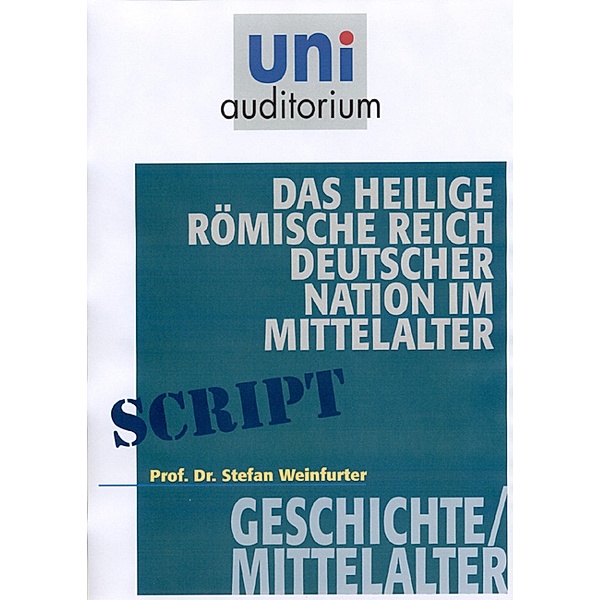 Das heilige römisches Reich deutscher Nation im Mittelalter, Stefan Weinfurter