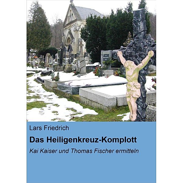 Das Heiligenkreuz-Komplott, Lars Friedrich