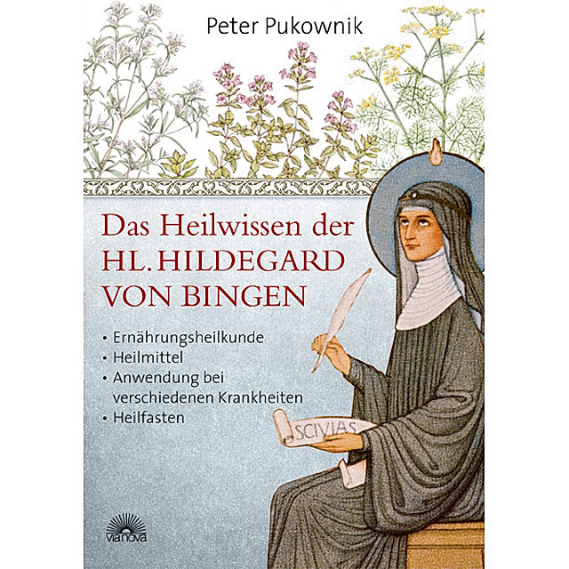 Das Heilwissen der Hl. Hildegard von Bingen Buch versandkostenfrei