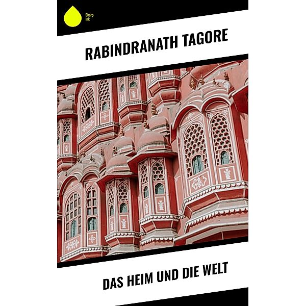 Das Heim und die Welt, Rabindranath Tagore