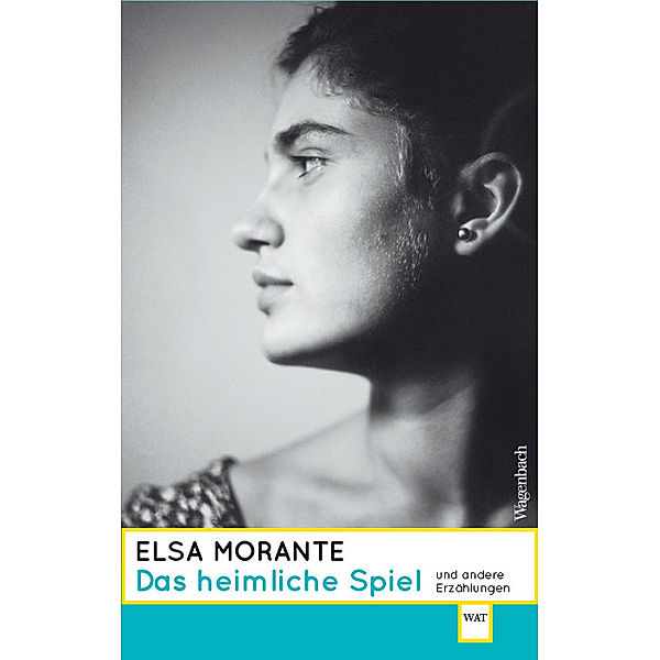 Das heimliche Spiel und andere Erzählungen, Elsa Morante