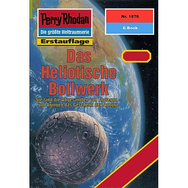 Das Heliotische Bollwerk (Heftroman) / Perry Rhodan-Zyklus Die Heliotischen Bollwerke Bd.1876, Horst Hoffmann