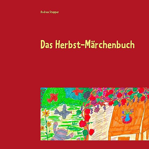 Das Herbst-Märchenbuch, Andrea Stopper