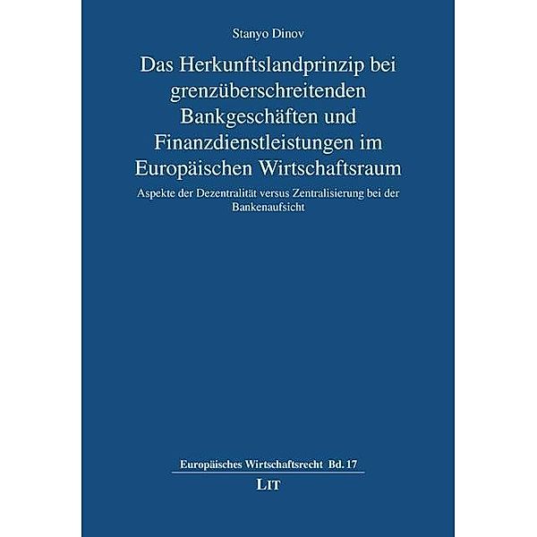 Das Herkunftslandprinzip bei grenzüberschreitenden Bankgeschäften und Finanzdienstleistungen im Europäischen Wirtschafts, Stanyo Dinov