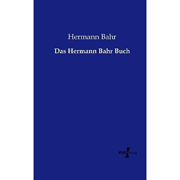 Das Hermann Bahr Buch, Hermann Bahr