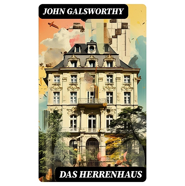 Das Herrenhaus, John Galsworthy