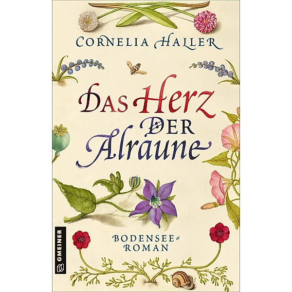 Das Herz der Alraune / Heilerin Luzia Gassner Bd.2, Cornelia Haller