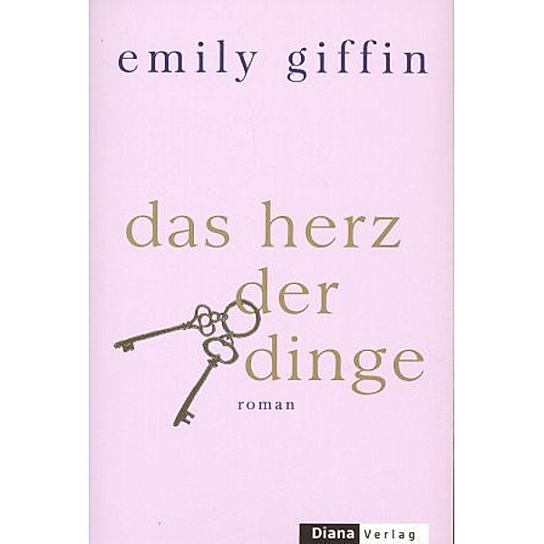 Das Herz der Dinge, Emily Giffin