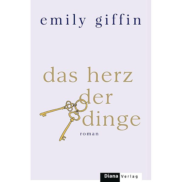 Das Herz der Dinge, Emily Giffin