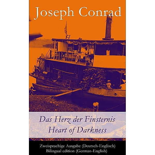 Das Herz der Finsternis / Heart of Darkness - Zweisprachige Ausgabe (Deutsch-Englisch), Joseph Conrad