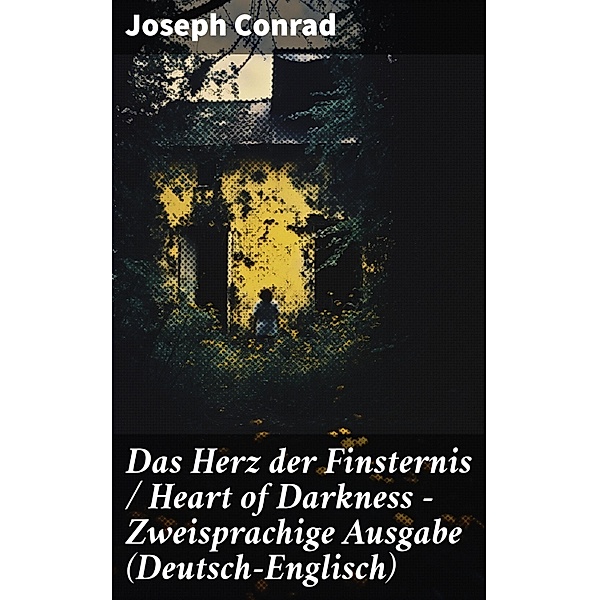Das Herz der Finsternis / Heart of Darkness - Zweisprachige Ausgabe (Deutsch-Englisch), Joseph Conrad