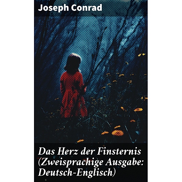 Das Herz der Finsternis (Zweisprachige Ausgabe: Deutsch-Englisch), Joseph Conrad