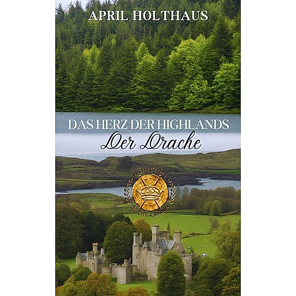Das Herz der Highlands - Der Drache, April Holthaus
