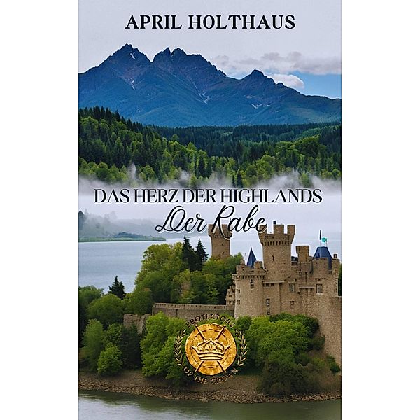 Das Herz der Highlands - Der Rabe, April Holthaus
