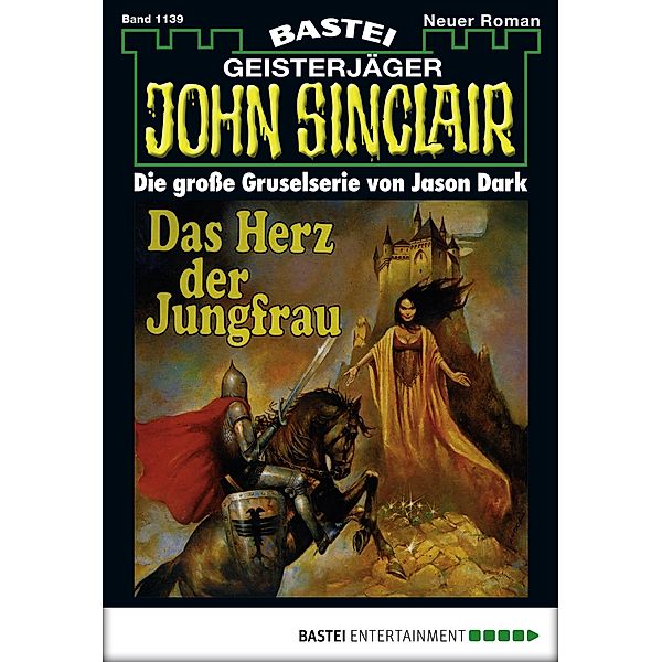Das Herz der Jungfrau (1. Teil) / John Sinclair Bd.1139, Jason Dark