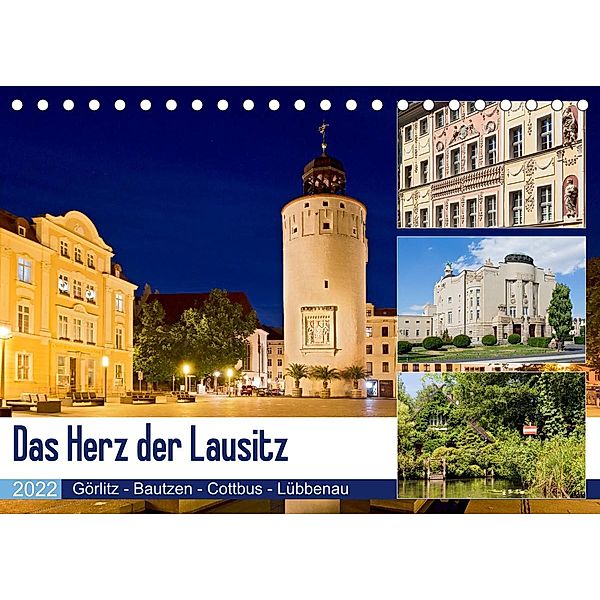 Das Herz der Lausitz  Görlitz - Bautzen - Cottbus - Lübbenau (Tischkalender 2022 DIN A5 quer), U boeTtchEr
