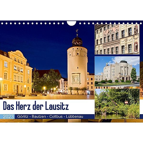 Das Herz der Lausitz  Görlitz - Bautzen - Cottbus - Lübbenau (Wandkalender 2023 DIN A4 quer), U boeTtchEr