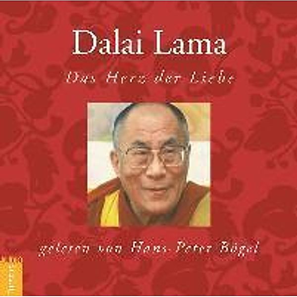 Das Herz der Liebe, 1 Audio-CD, Dalai Lama XIV.