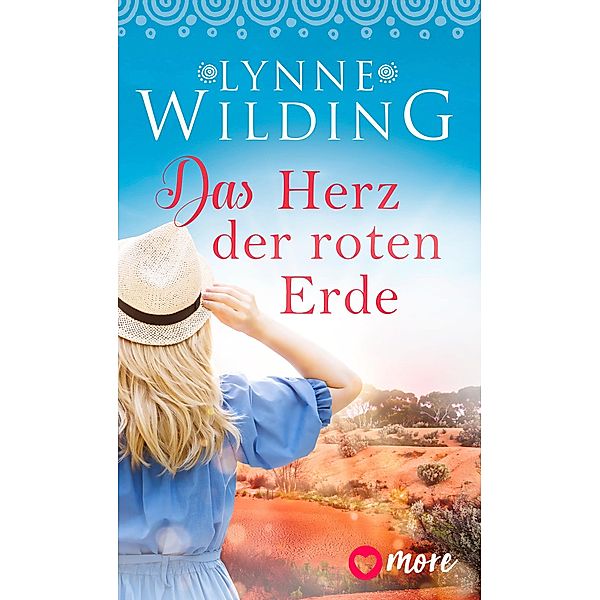 Das Herz der roten Erde / Grosse Liebe, rotes Land Bd.2, Lynne Wilding