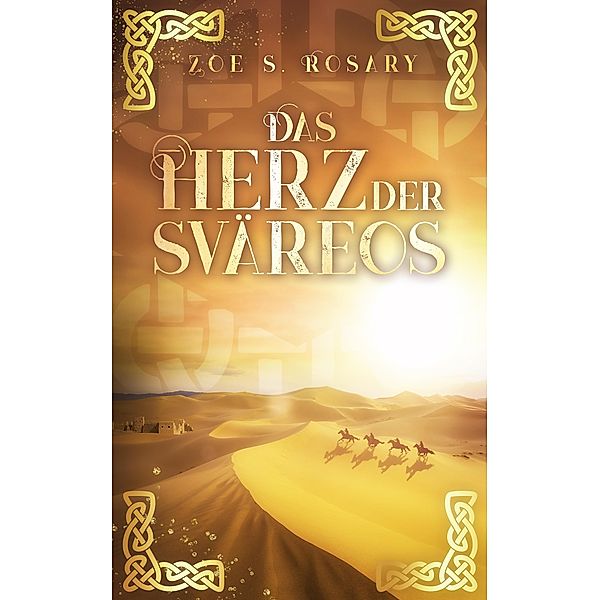 Das Herz der Sväreos / Eyaland - romantische HighFantasy Bd.1, Zoe S. Rosary