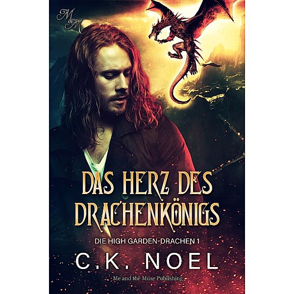 Das Herz des Drachenkönigs / Die High Garden-Drachen Bd.1, Ck Noel