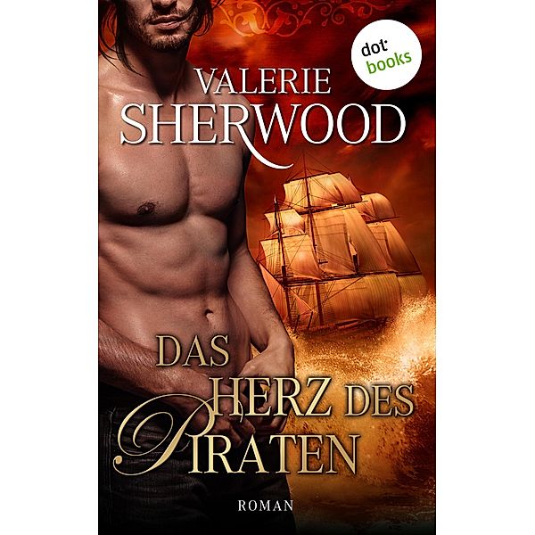 Das Herz des Piraten - Das Lied der Liebe: Band 2 / Das Lied der Liebe Bd.2, Valerie Sherwood