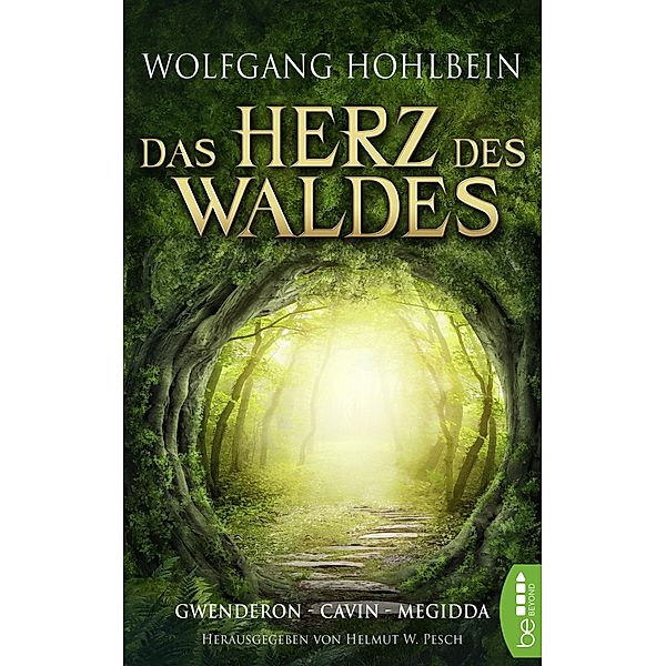 Das Herz des Waldes, Wolfgang Hohlbein