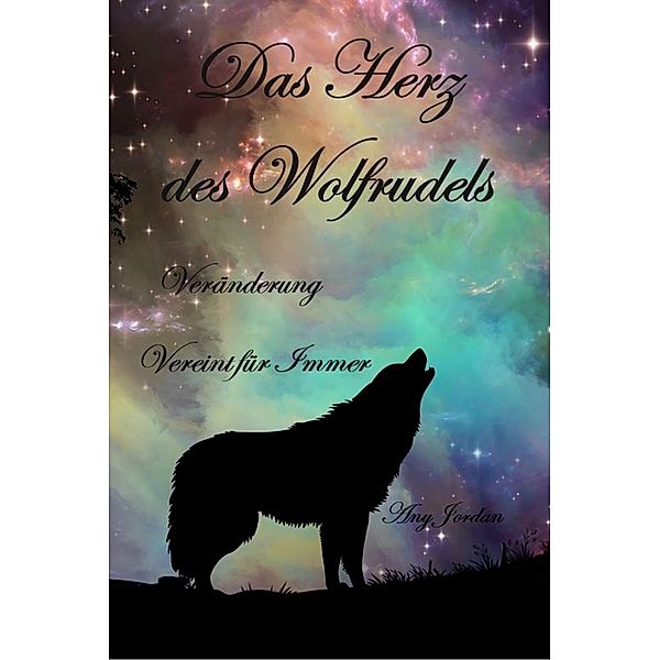 Das Herz des Wolfrudels / Wolf-Reihe Bd.0, Any Jordan