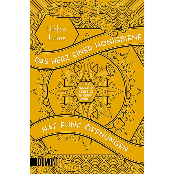 Das Herz einer Honigbiene hat fünf Öffnungen, Helen Jukes