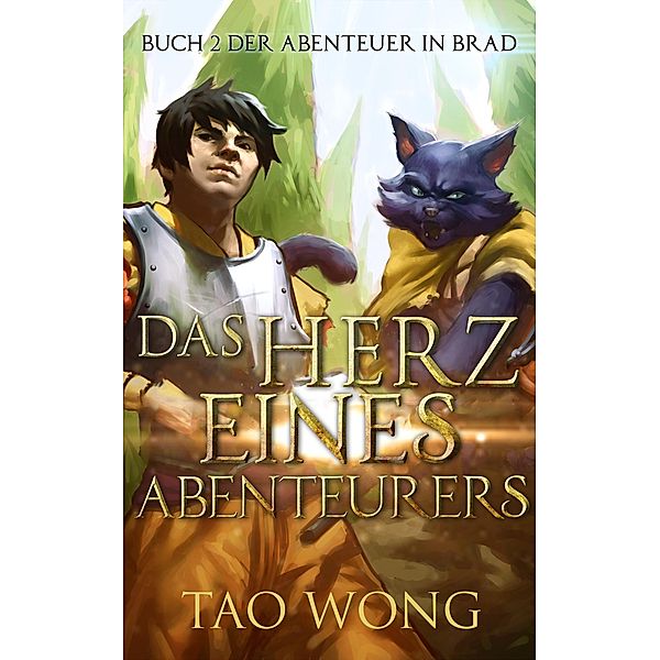 Das Herz eines Abenteurers / Abenteuer in Brad Bd.2, Tao Wong