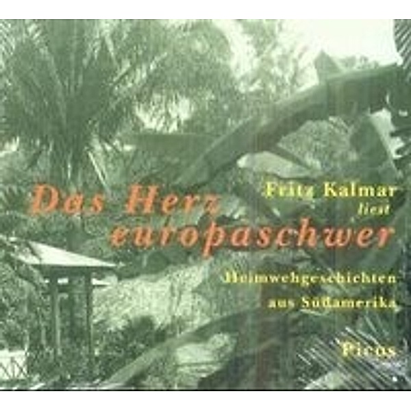 Das Herz europaschwer, 1 Audio-CD, Fritz Kalmar