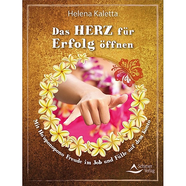 Das Herz für Erfolg öffnen, Helena Kaletta