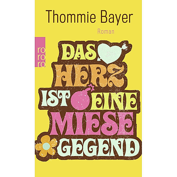 Das Herz ist eine miese Gegend, Thommie Bayer