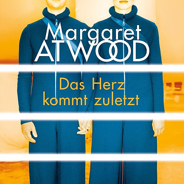 Das Herz kommt zuletzt, Margaret Atwood