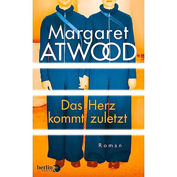 Das Herz kommt zuletzt, Margaret Atwood