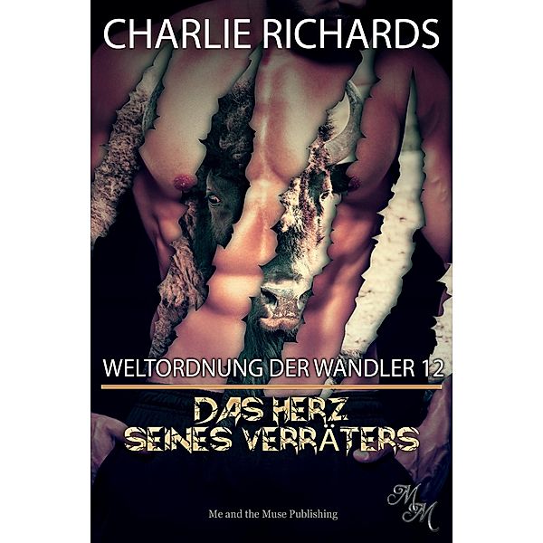 Das Herz seines Verräters / Weltordnung der Wandler Bd.12, Charlie Richards