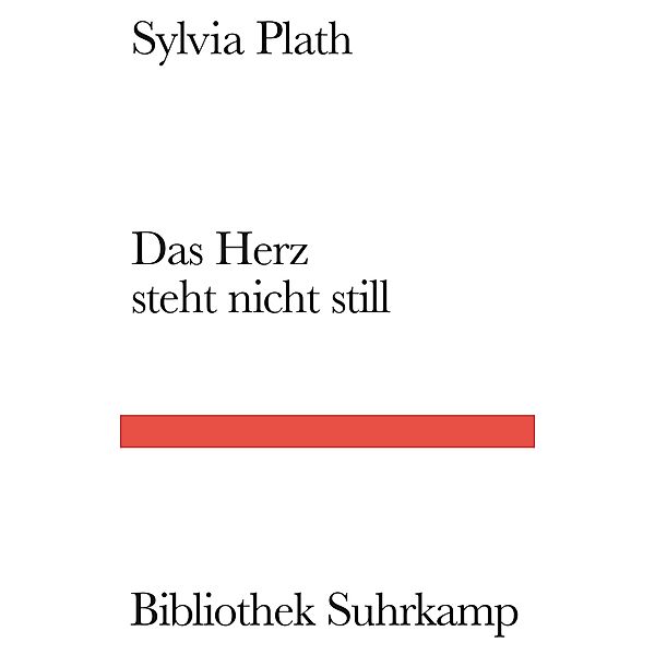 Das Herz steht nicht still / Bibliothek Suhrkamp Bd.1541, Sylvia Plath