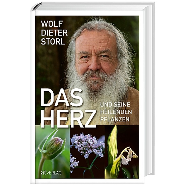 Das Herz und seine heilenden Pflanzen, Wolf-Dieter Storl