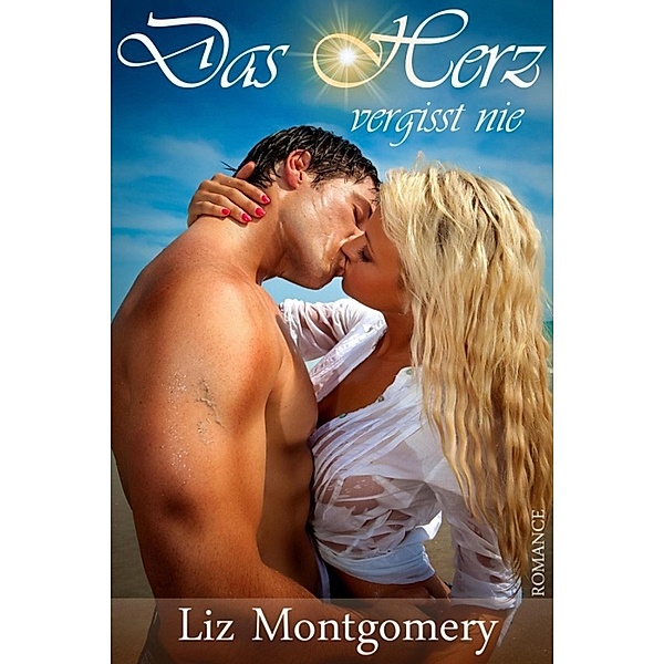Das Herz vergisst nie, Liz Montgomery