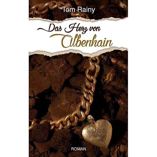 Das Herz von Albenhain, Tom Rainy