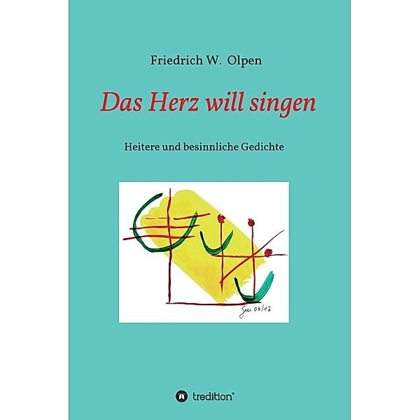 Das Herz will singen, Friedrich W. Olpen