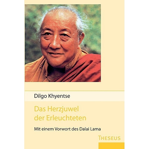 Das Herzjuwel der Erleuchteten, Dilgo Khyentse, Patrul Rinpoche