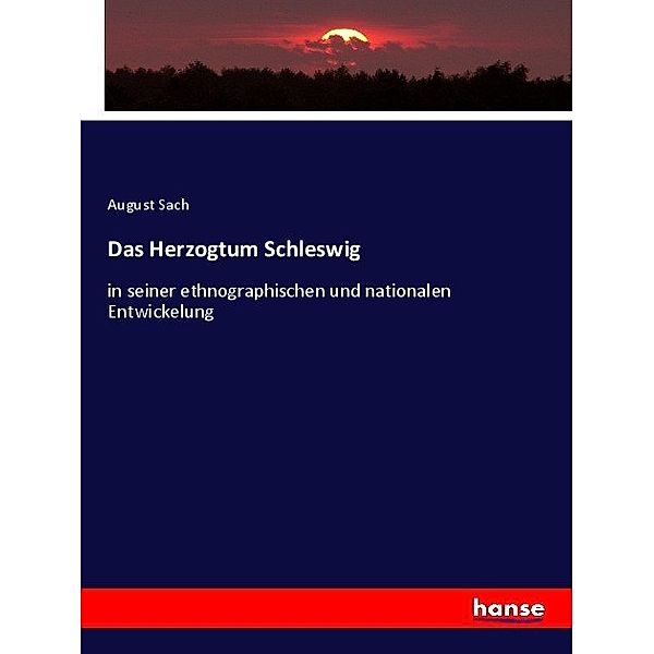 Das Herzogtum Schleswig, August Sach