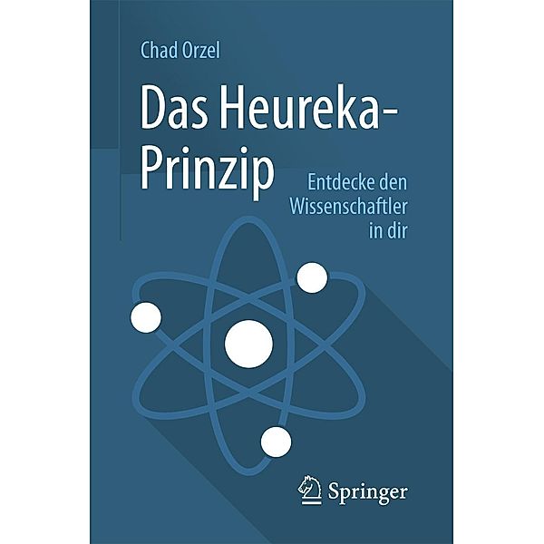 Das Heureka-Prinzip, Chad Orzel