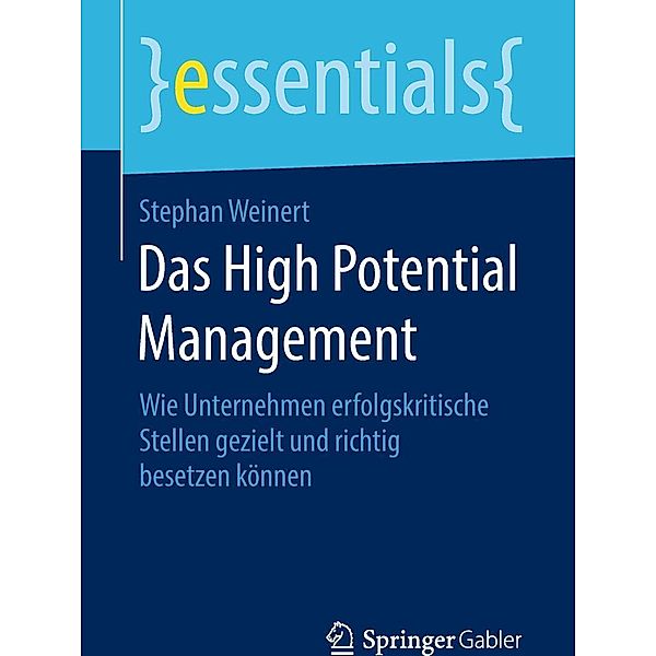 Das High Potential Management / essentials, Stephan Weinert