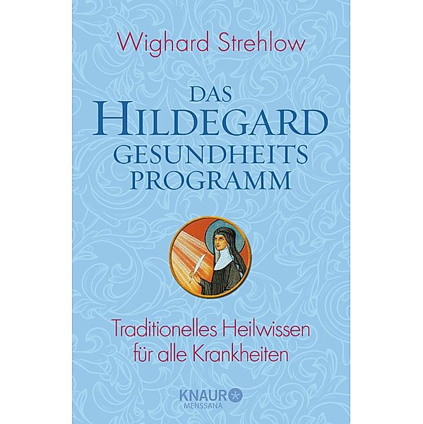 Das Hildegard-Gesundheitsprogramm, Wighard Strehlow