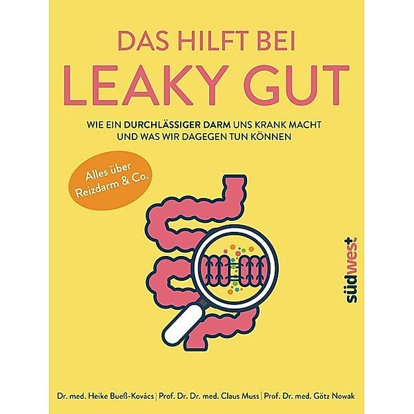 Das hilft bei Leaky Gut, Heike Bueß-Kovács, Claus Muss, Götz Nowak