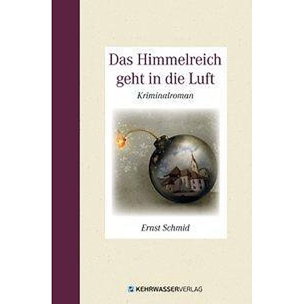 Das Himmelreich geht in die Luft, Ernst Schmid