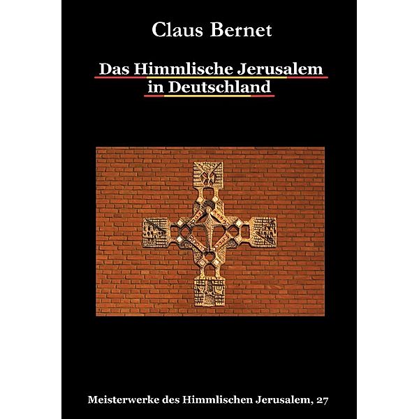 Das Himmlische Jerusalem in Deutschland, Claus Bernet