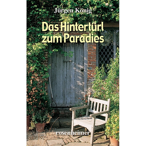 Das Hintertürl zum Paradies, Jürgen König